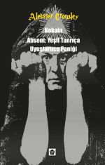 Kokain - Absent: Yeşil Tanrıça - Uyuşturucu Paniği