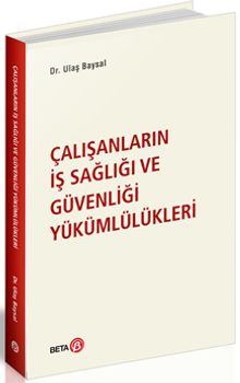 Çalışanların İş Sağlığı ve Güvenliği Yükümlülükleri