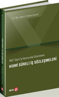 4857 Sayılı İş Kanununda Düzenlenen Kısmi Süreli İş Sözleşmeleri