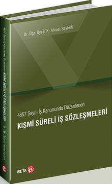 4857 Sayılı İş Kanununda Düzenlenen Kısmi Süreli İş Sözleşmeleri