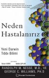 Neden Hastalanırız & Yeni Darwin Tıbbı Bilimi