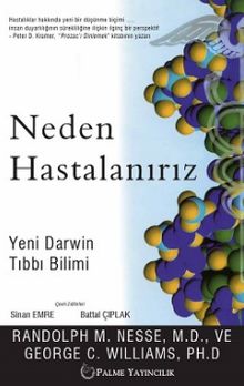 Neden Hastalanırız & Yeni Darwin Tıbbı Bilimi