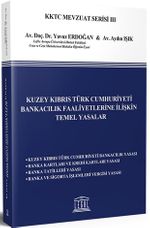 Kuzey Kıbrıs Türk Cumhuriyeti Bankacılık Faaliyetlerine İlişkin Temel Yasalar