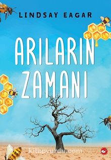Arıların Zamanı - Lindsay Eagar