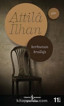 Korkunun Krallığı - Attila İlhan