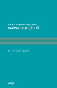 Klasik ve Modern Kur'an Yorumunda Kadın-Erkek Eşitliği