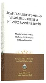 Adabül Mürid Vel Murad - Müridin Şeyhin ve Sohbetin Edepleri