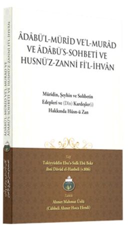 Adabül Mürid Vel Murad - Müridin Şeyhin ve Sohbetin Edepleri