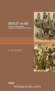 Devlet Ve Asi 18.Yüzyıl Ortalarında Osmanlı Diyarbekiri’nde Eşkıyalık
