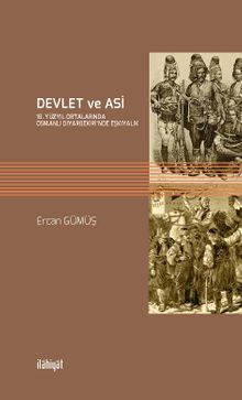 Devlet Ve Asi 18.Yüzyıl Ortalarında Osmanlı Diyarbekiri’nde Eşkıyalık