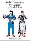 Folk Costumes of Turkey & A Paper Doll Book Amy Chaple