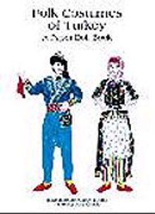 Folk Costumes of Turkey & A Paper Doll Book Amy Chaple