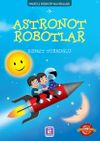 Astronot Robotlar / &Ouml;mer ile Kerem'in Maceraları 7