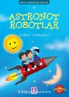 Astronot Robotlar / Ömer ile Kerem'in Maceraları 7