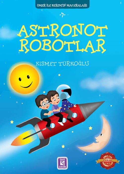 Astronot Robotlar / Ömer ile Kerem'in Maceraları 7