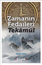Zamanın Fedaileri & Tekamül