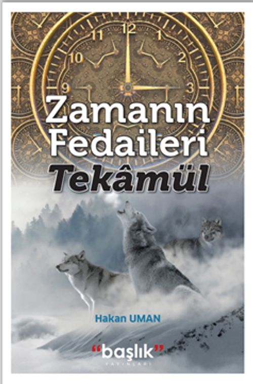 Zamanın Fedaileri & Tekamül