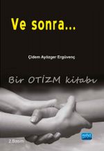 Ve Sonra... & Bir Otizm Kitabı