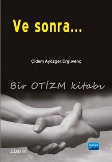 Ve Sonra... & Bir Otizm Kitabı