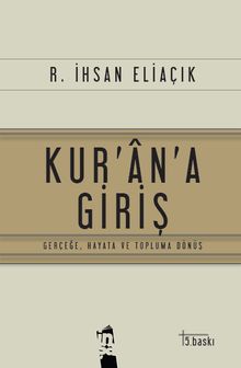 Kur'an'a Giriş & Gerçeğe, Hayata ve Topluma Dönüş