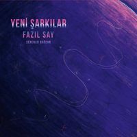 Yeni Şarkılar - Fazıl Say (Cd)