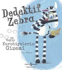 Dedektif Zebra ve Kayıp Kurabiyelerin Gizemi