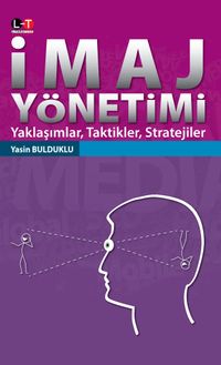 İmaj Yönetimi & Yaklaşımlar, Taktikler, Stratejiler
