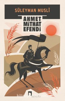 Süleyman Musli - Ahmet Mithat Efendi