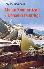 Alman Romantizmi ve Dehanın Yalnızlığı