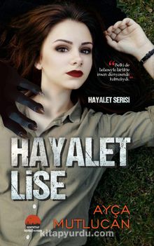 Hayalet Lise Hayalet Serisi 1.Kitap