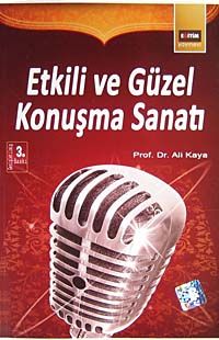 Etkili ve Güzel Konuşma Sanatı