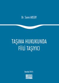 Taşıma Hukukunda Fiili Taşıyıcı