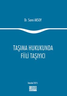 Taşıma Hukukunda Fiili Taşıyıcı