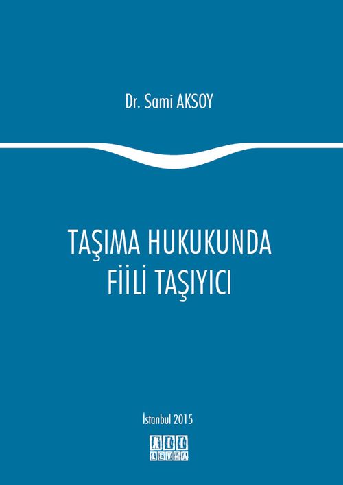 Taşıma Hukukunda Fiili Taşıyıcı