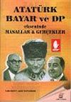 Atat&uuml;rk Bayar ve DP Ekseninde Masallar ve Ger&ccedil;ekler
