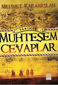 Tarihte Muhteşem Cevaplar