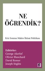 Ne Öğrendik? & Kriz Sonrası Makro İktisat Politikası