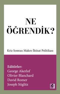 Ne Öğrendik? & Kriz Sonrası Makro İktisat Politikası