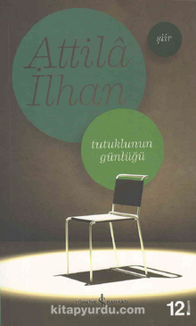 Tutuklunun Günlüğü - Attila İlhan