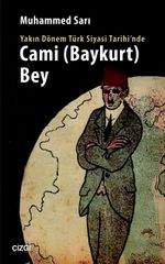 Yakın Dönem Türk Siyasi Tarihi'nde Cami (Baykurt) Bey