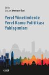 Yerel Y&ouml;netimlerde Yerel Kamu Politikası Yaklaşımları