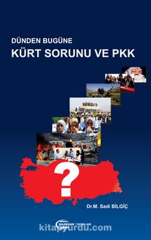 Dünden Bugüne Kürt Sorunu ve PKK