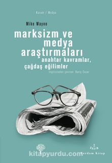 Marksizm ve Medya Araştırmaları - Mike Wayne