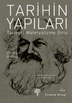 Tarihin Yapıları & Tarihsel Materyalizme Giriş