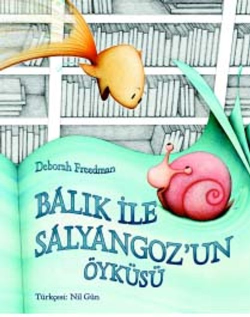 Balık ile Salyangoz'un Öyküsü
