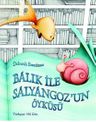 Balık ile Salyangoz'un Öyküsü