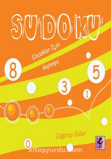 Sudoku: Çocuklar İçin Başlangıç - Prof. Dr. Çağatay Güler