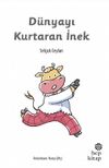 D&uuml;nyayı Kurtaran İnek
