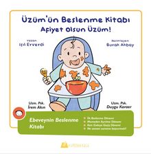 Üzüm’ün Beslenme Kitabı / Afiyet olsun Üzüm! - Işıl Erverdi