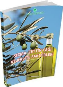 Sızma Zeytin Yağı ve Kalite Faktörleri
